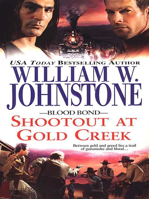 Title details for Shootout at Gold Creek by William W. Johnstone - Available